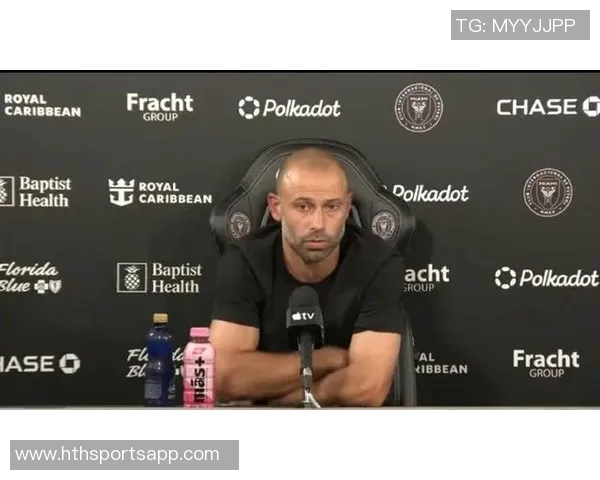 马斯切拉诺透露与梅西续约已达成共识外界炒作无必要