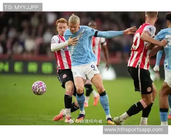 哈兰德制胜球助曼城战胜布伦特福德荣膺10月最佳进球